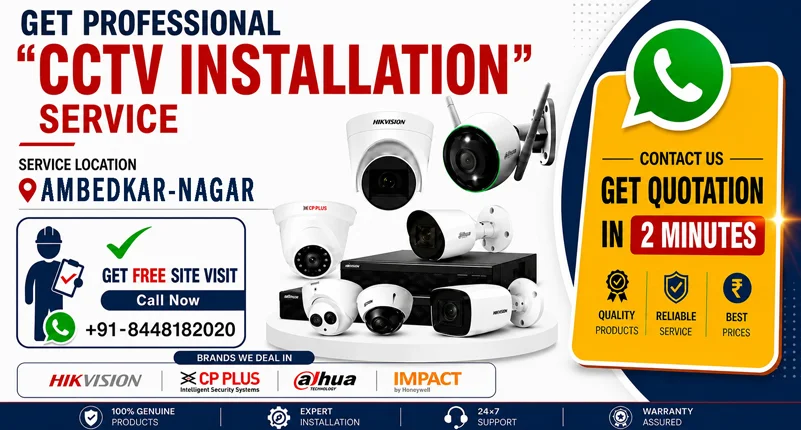 Reliable CCTV Installation in Ambedkar Nagar for Safer Premises